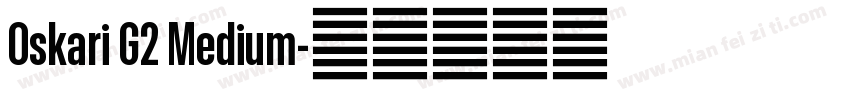Oskari G2 Medium字体转换